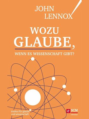 cover image of Wozu Glaube, wenn es Wissenschaft gibt?